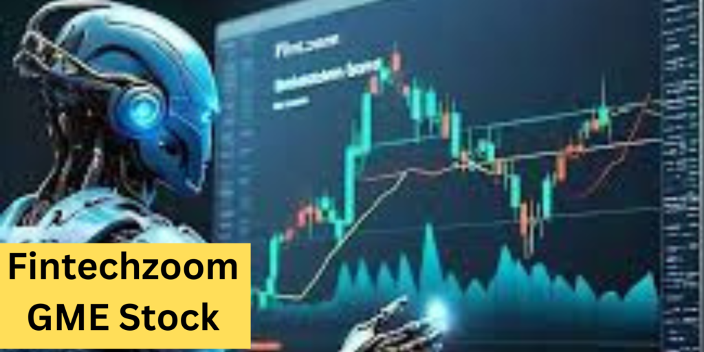 Fintechzoom GME Stock