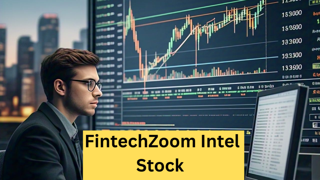 FintechZoom Intel Stock